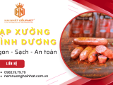 Nem Nướng Hai Nhất tiên phong cung cấp lạp xưởng Bình Dương ngon, sạch và an toàn
