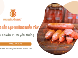 Hai Nhất chuyên cung cấp lạp xưởng miền Tây ngon chuẩn vị truyền thống