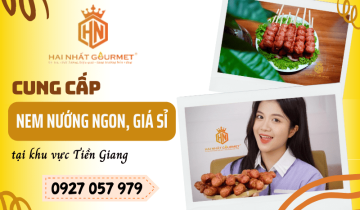 Dịch vụ cung cấp nem nướng Hai Nhất tại Tiền Giang